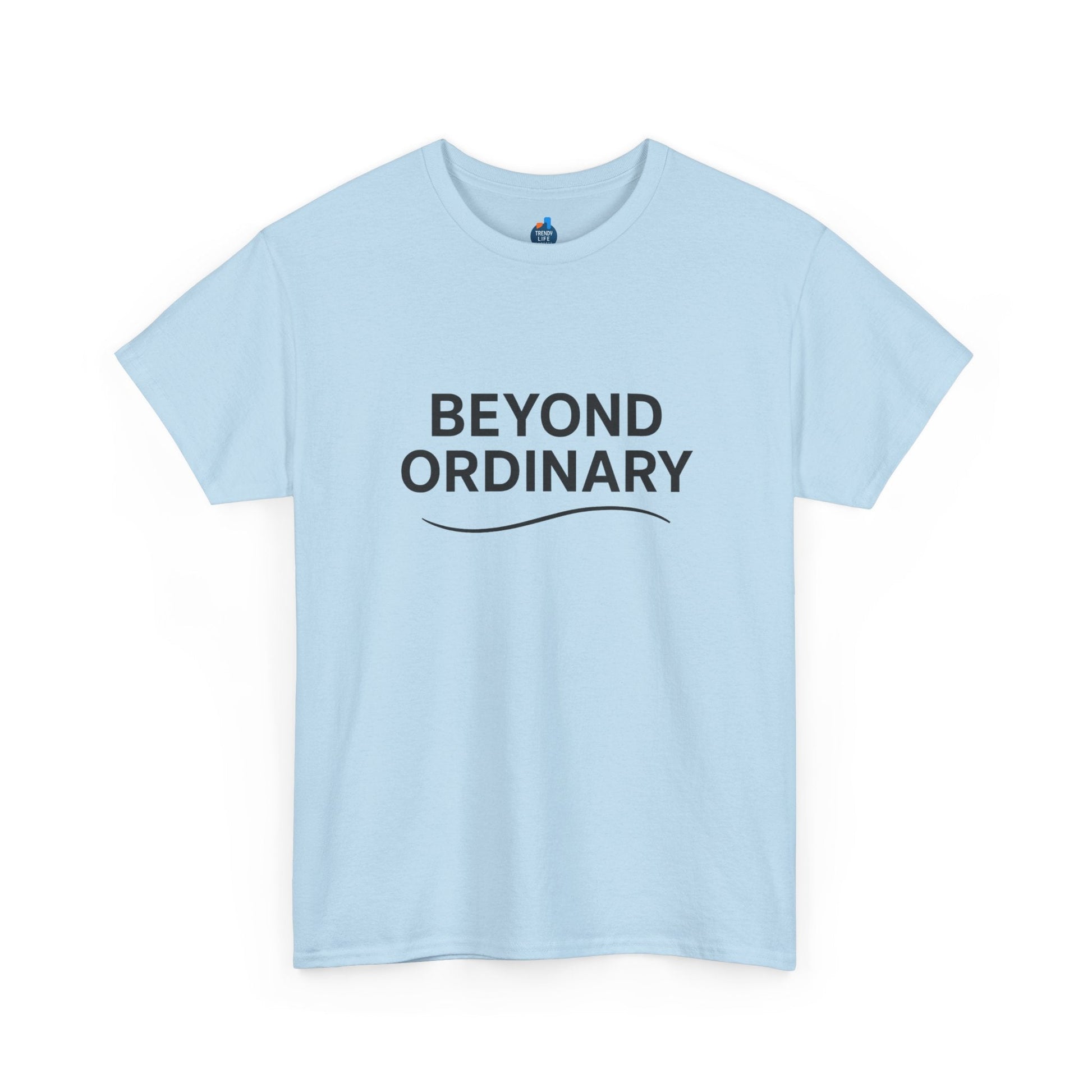 Beyond Ordinary Unisex Cotton Tee - Casual Comfort, Fashion Statement, Gift for Friends, Everyday Wear, Unique Style - Trendy Life Gadgets