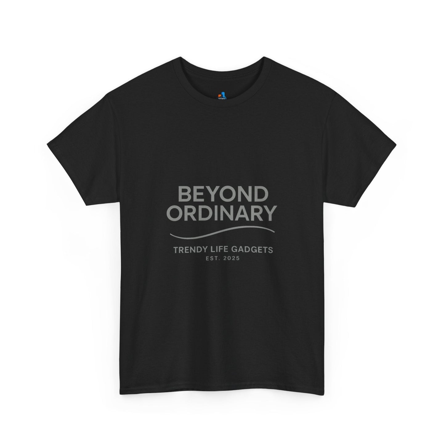 Beyond Ordinary Unisex T-Shirt | Trendy Life Apparel | Casual Fashion, Gift for Friends, Comfortable Wear, Everyday Style - Trendy Life Gadgets