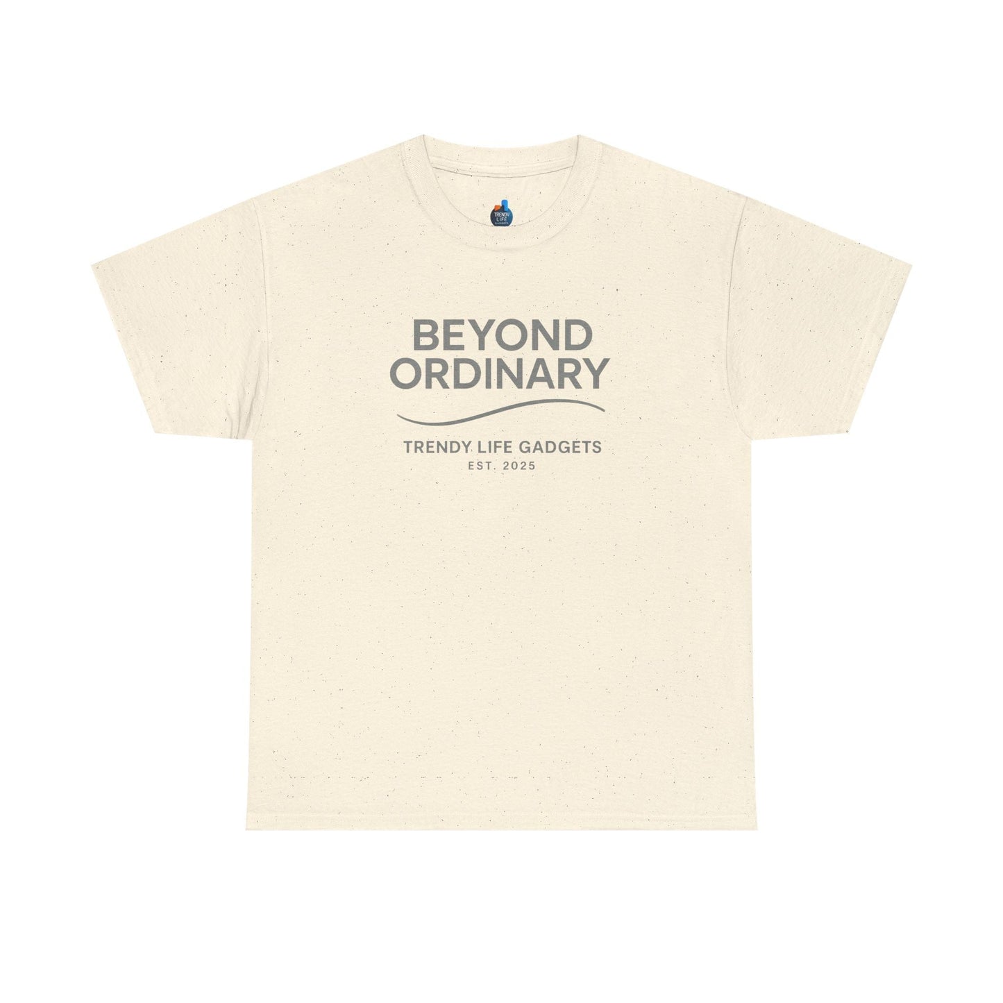 Beyond Ordinary Unisex T-Shirt | Trendy Life Apparel | Casual Fashion, Gift for Friends, Comfortable Wear, Everyday Style - Trendy Life Gadgets