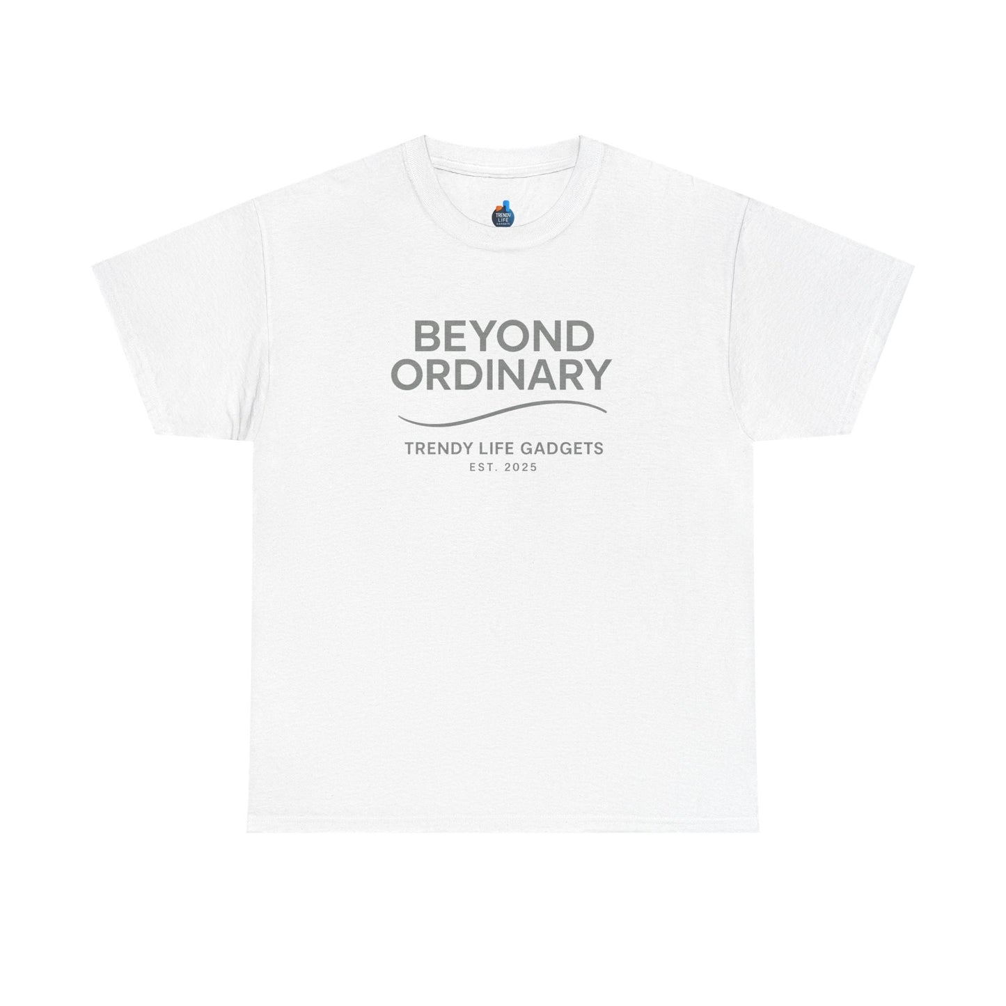 Beyond Ordinary Unisex T-Shirt | Trendy Life Apparel | Casual Fashion, Gift for Friends, Comfortable Wear, Everyday Style - Trendy Life Gadgets