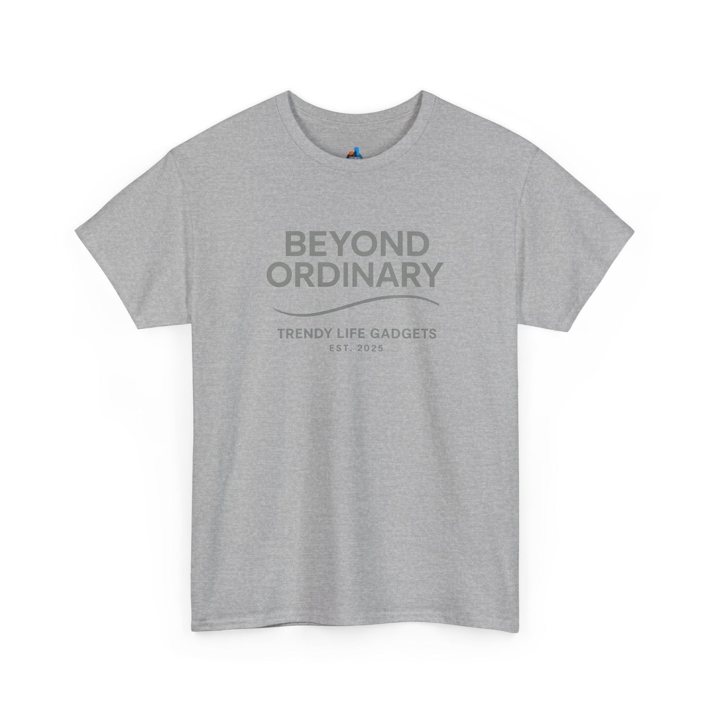 Beyond Ordinary Unisex T-Shirt | Trendy Life Apparel | Casual Fashion, Gift for Friends, Comfortable Wear, Everyday Style - Trendy Life Gadgets