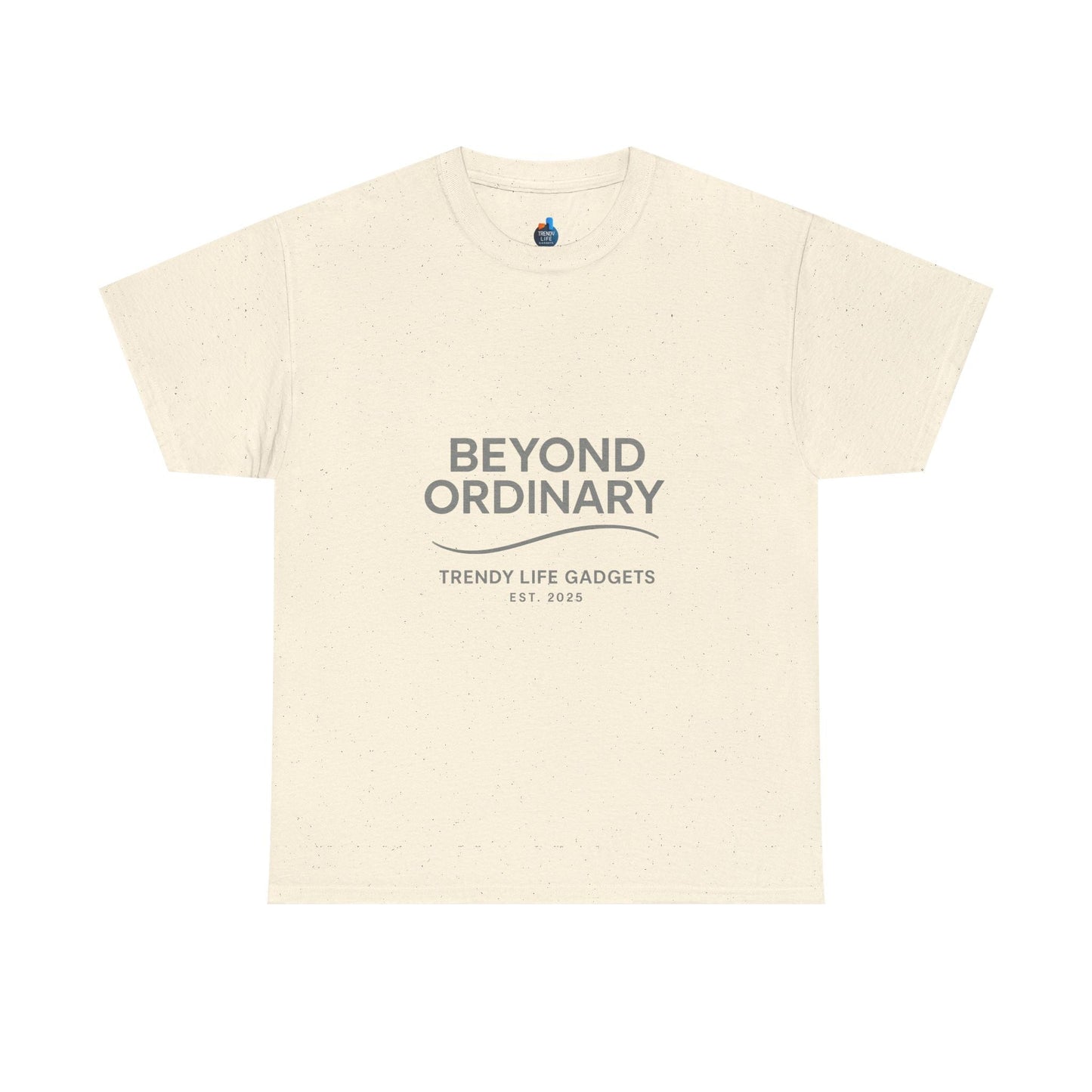 Beyond Ordinary Unisex T-Shirt | Trendy Life Apparel | Casual Fashion, Gift for Friends, Comfortable Wear, Everyday Style - Trendy Life Gadgets