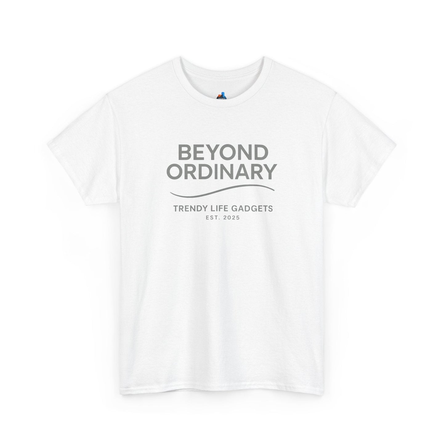 Beyond Ordinary Unisex T-Shirt | Trendy Life Apparel | Casual Fashion, Gift for Friends, Comfortable Wear, Everyday Style - Trendy Life Gadgets
