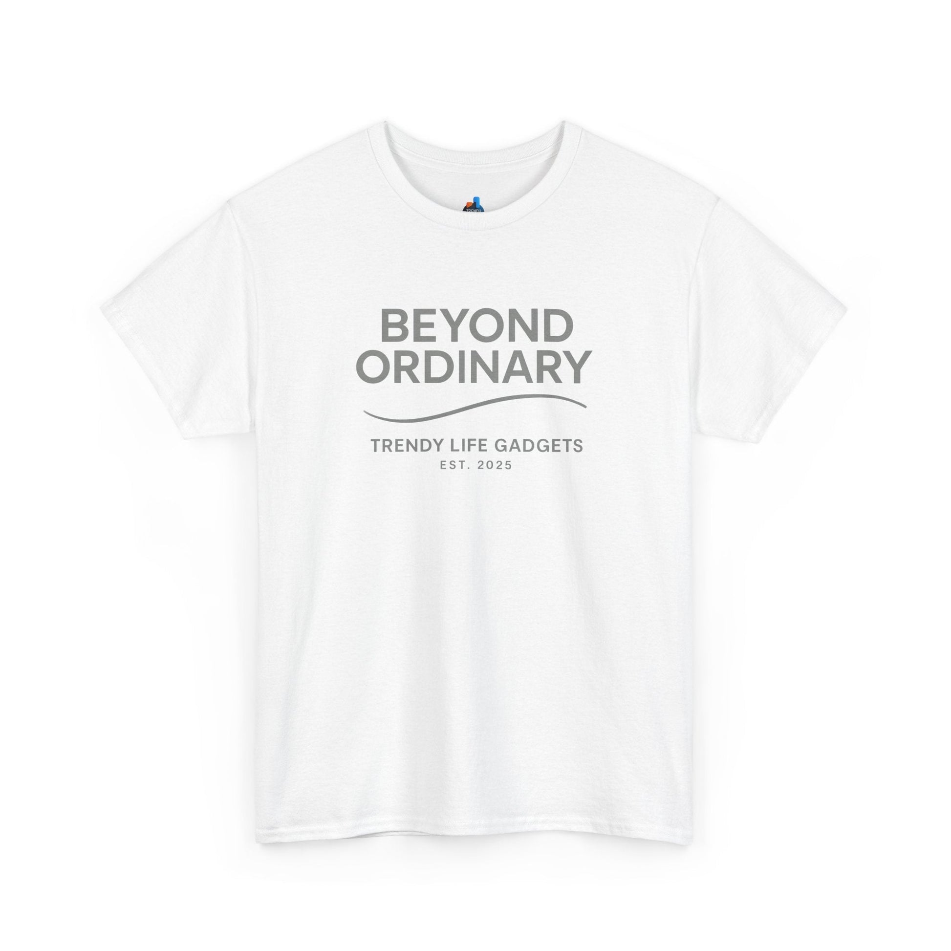 Beyond Ordinary Unisex T-Shirt | Trendy Life Apparel | Casual Fashion, Gift for Friends, Comfortable Wear, Everyday Style - Trendy Life Gadgets