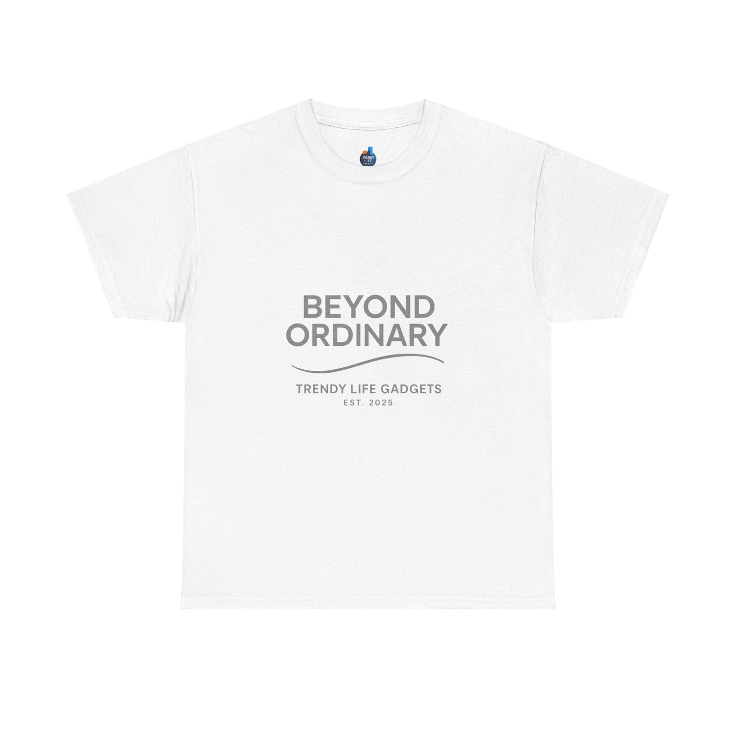 Beyond Ordinary Unisex T-Shirt | Trendy Life Apparel | Casual Fashion, Gift for Friends, Comfortable Wear, Everyday Style - Trendy Life Gadgets