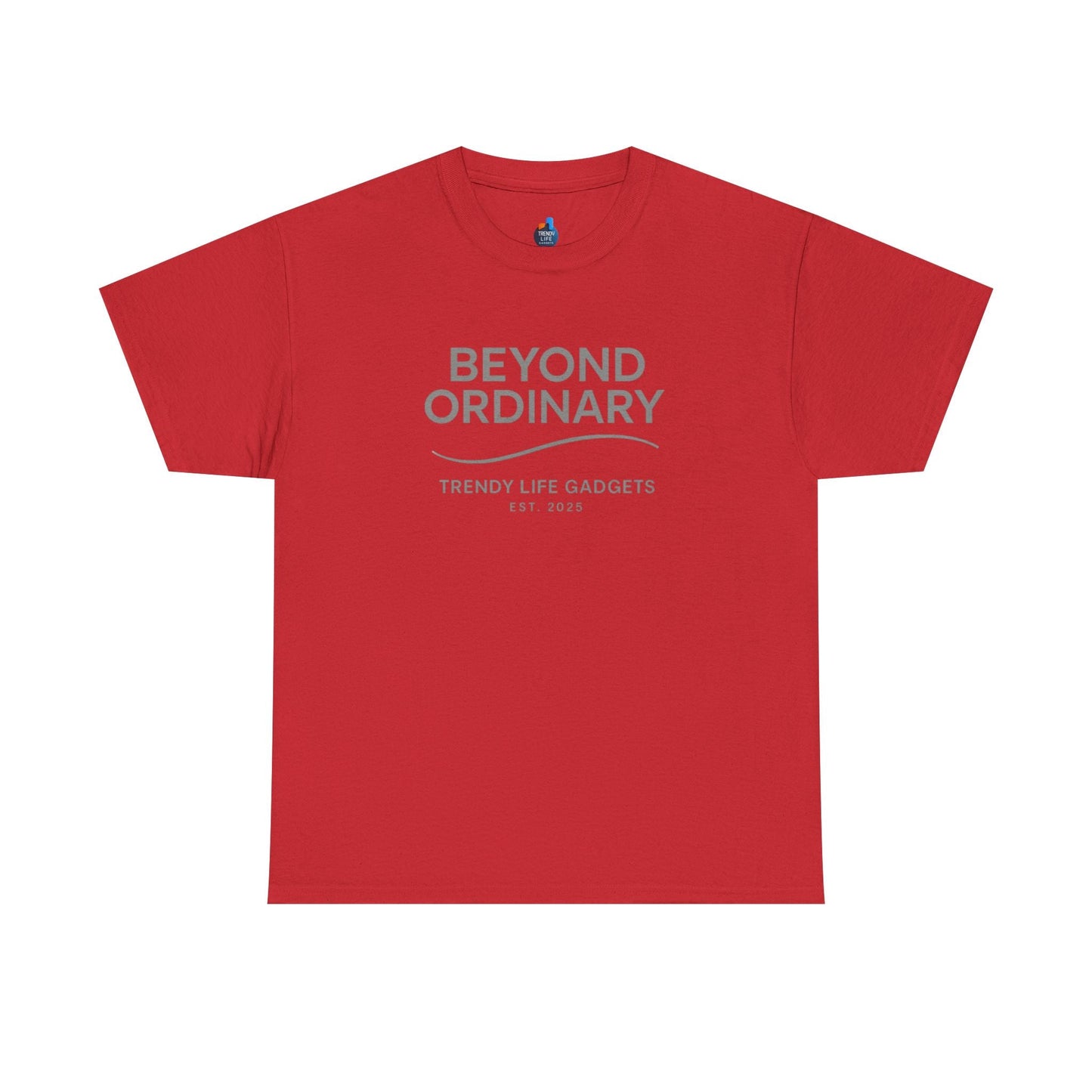 Beyond Ordinary Unisex T-Shirt | Trendy Life Apparel | Casual Fashion, Gift for Friends, Comfortable Wear, Everyday Style - Trendy Life Gadgets