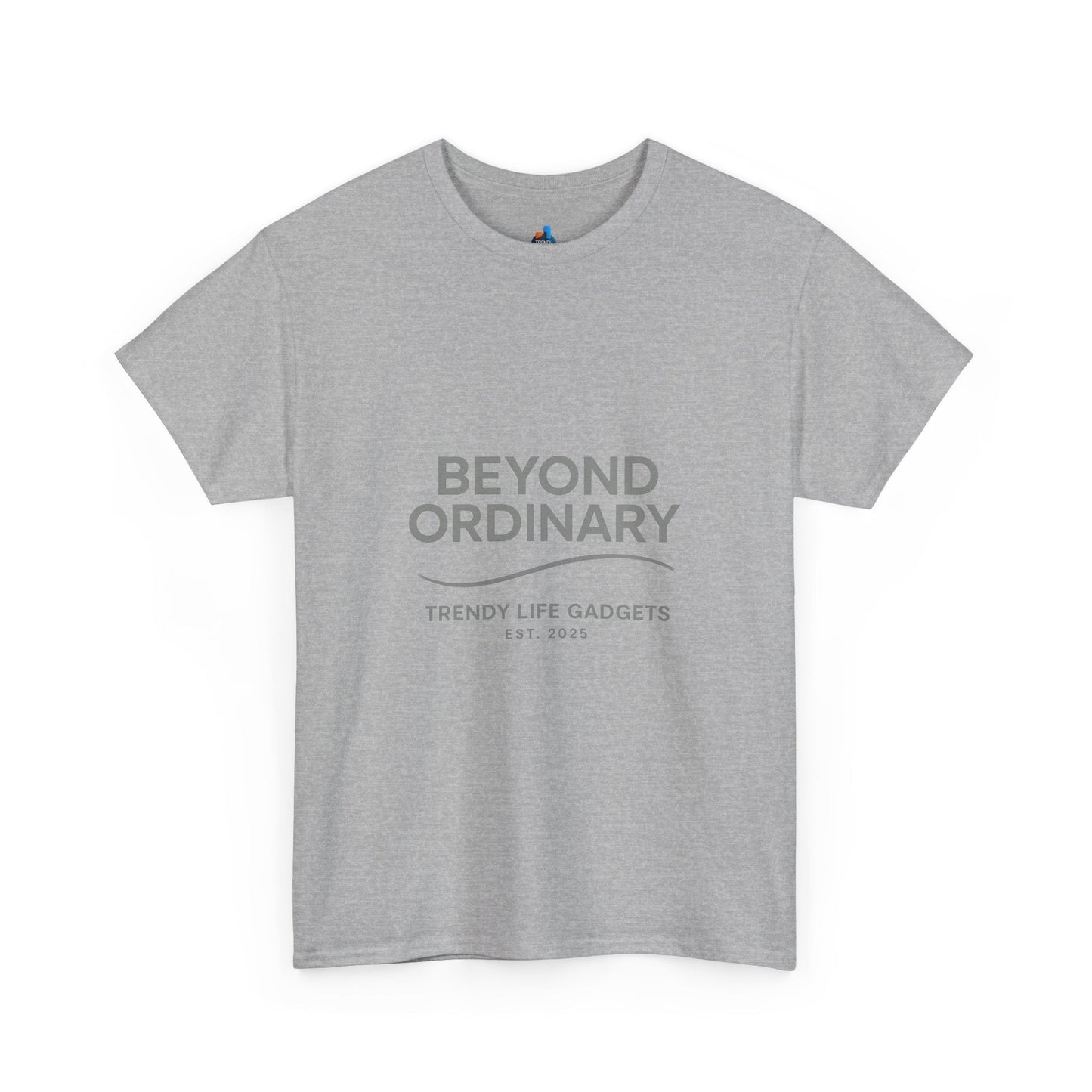 Beyond Ordinary Unisex T-Shirt | Trendy Life Apparel | Casual Fashion, Gift for Friends, Comfortable Wear, Everyday Style - Trendy Life Gadgets