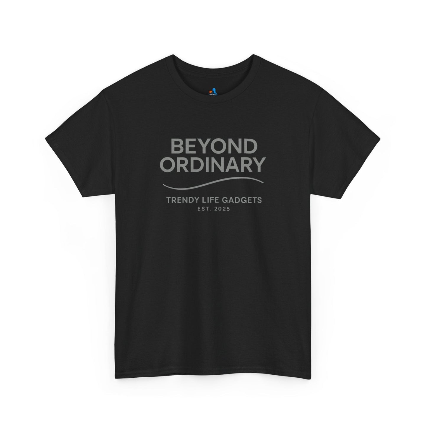 Beyond Ordinary Unisex T-Shirt | Trendy Life Apparel | Casual Fashion, Gift for Friends, Comfortable Wear, Everyday Style - Trendy Life Gadgets