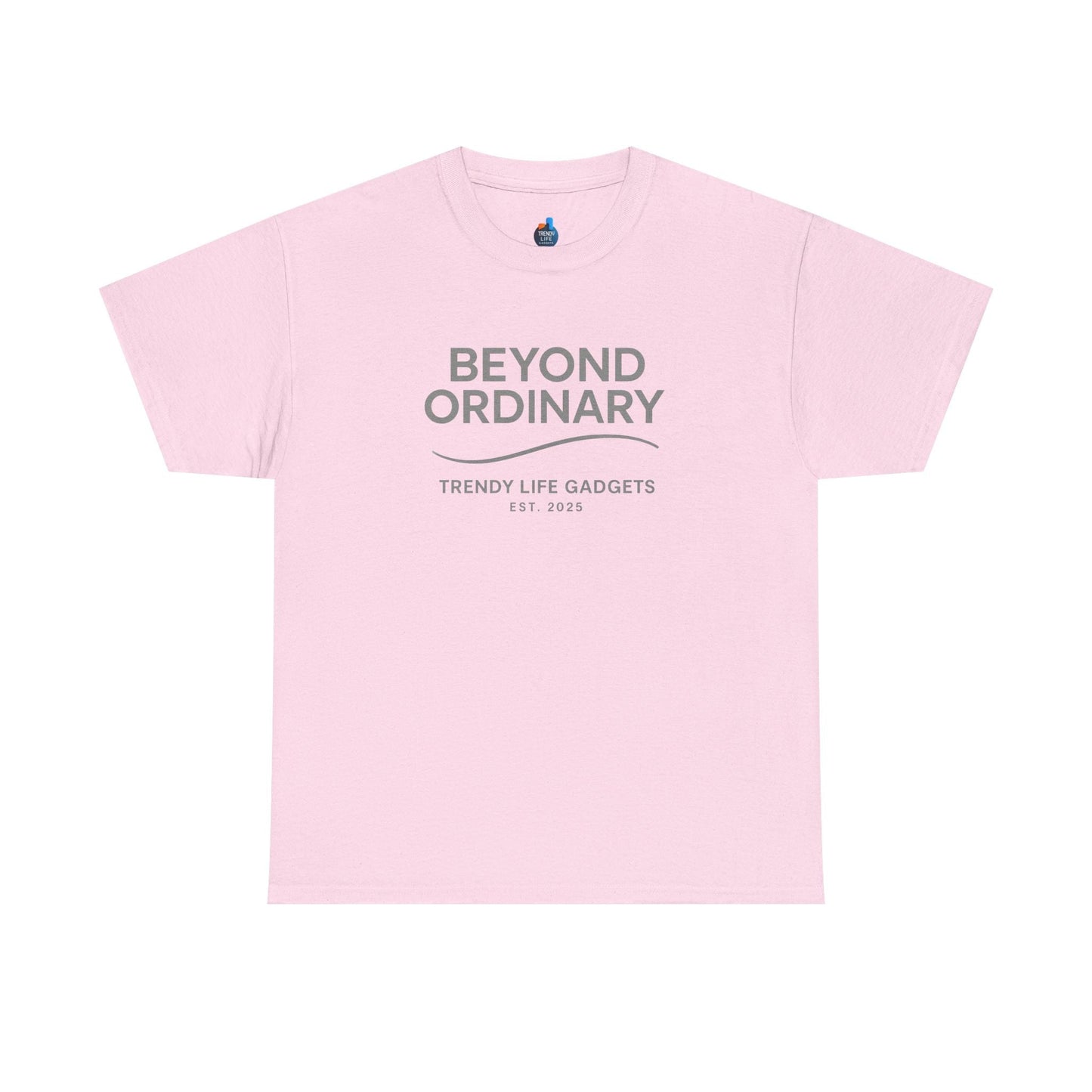 Beyond Ordinary Unisex T-Shirt | Trendy Life Apparel | Casual Fashion, Gift for Friends, Comfortable Wear, Everyday Style - Trendy Life Gadgets