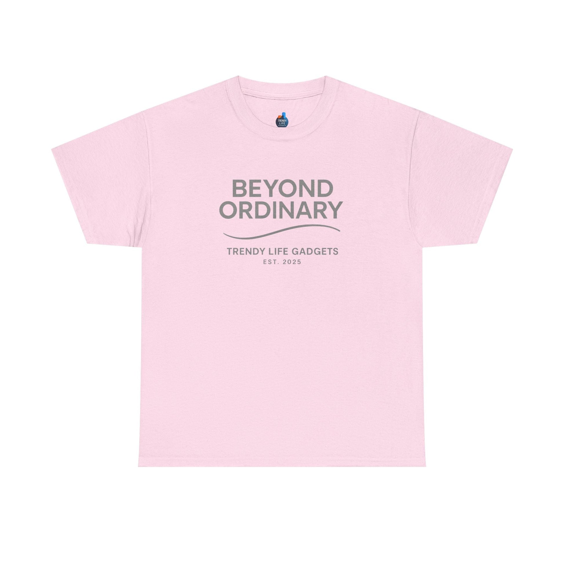 Beyond Ordinary Unisex T-Shirt | Trendy Life Apparel | Casual Fashion, Gift for Friends, Comfortable Wear, Everyday Style - Trendy Life Gadgets
