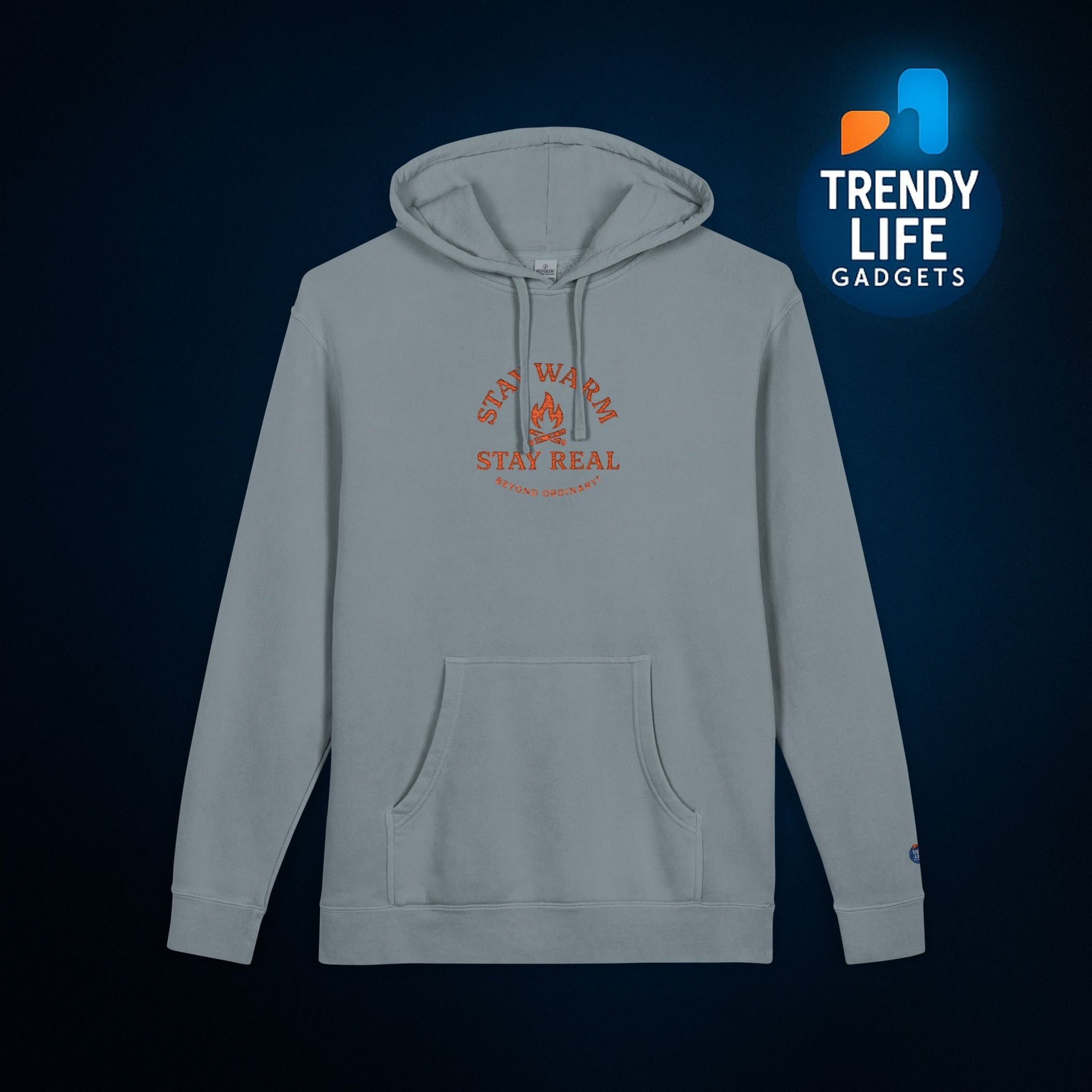 Stay Warm Stay Real Hoodie By Trendy Life Gadgets - Trendy Life Gadgets
