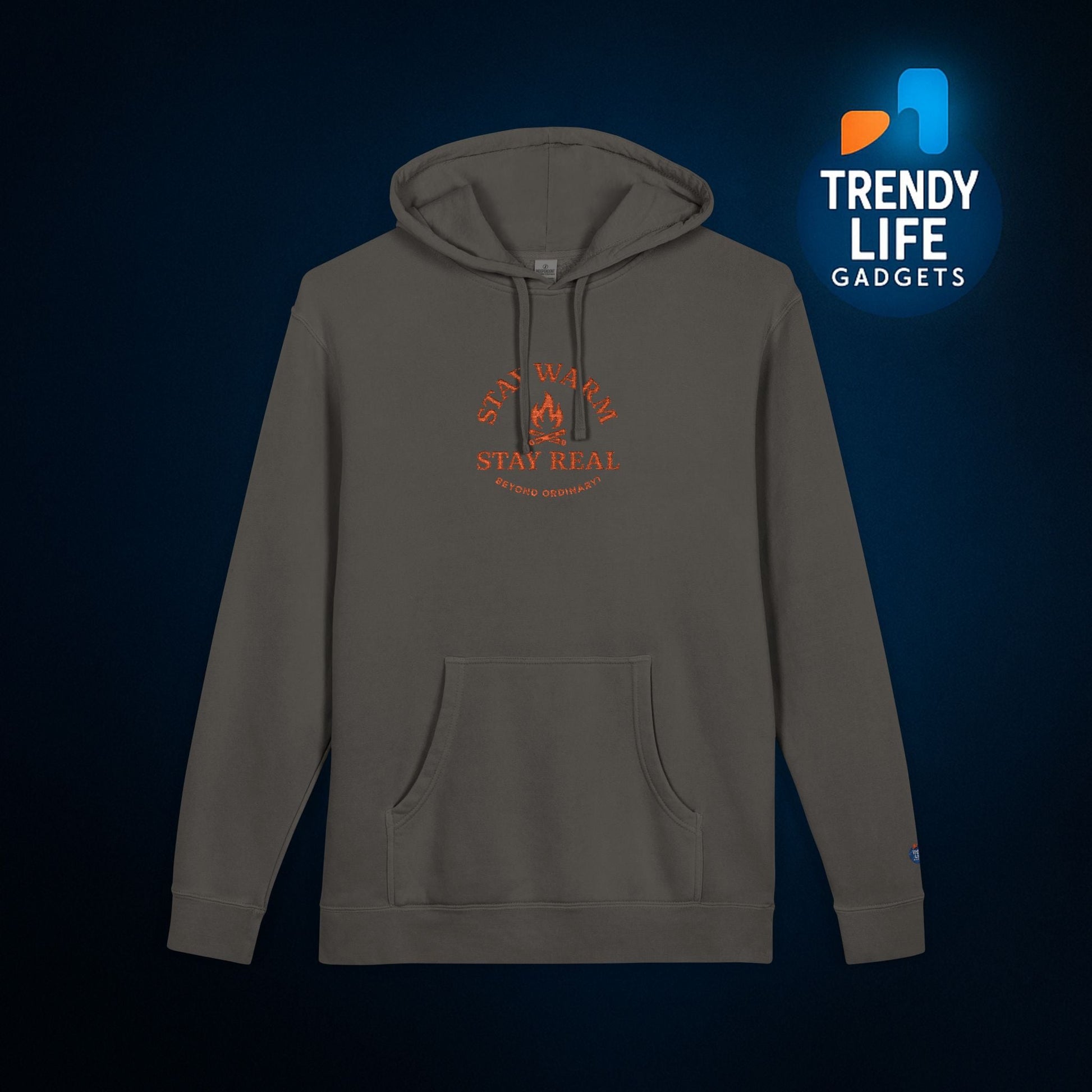 Stay Warm Stay Real Hoodie By Trendy Life Gadgets - Trendy Life Gadgets