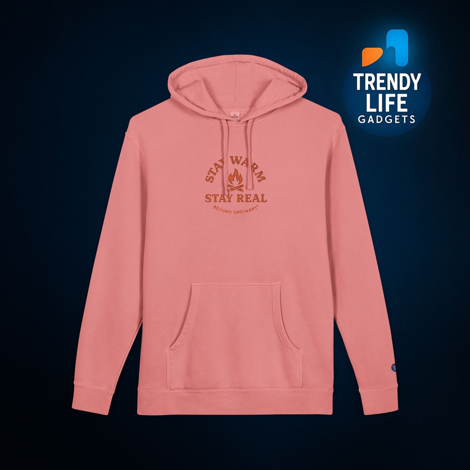 Stay Warm Stay Real Hoodie By Trendy Life Gadgets - Trendy Life Gadgets