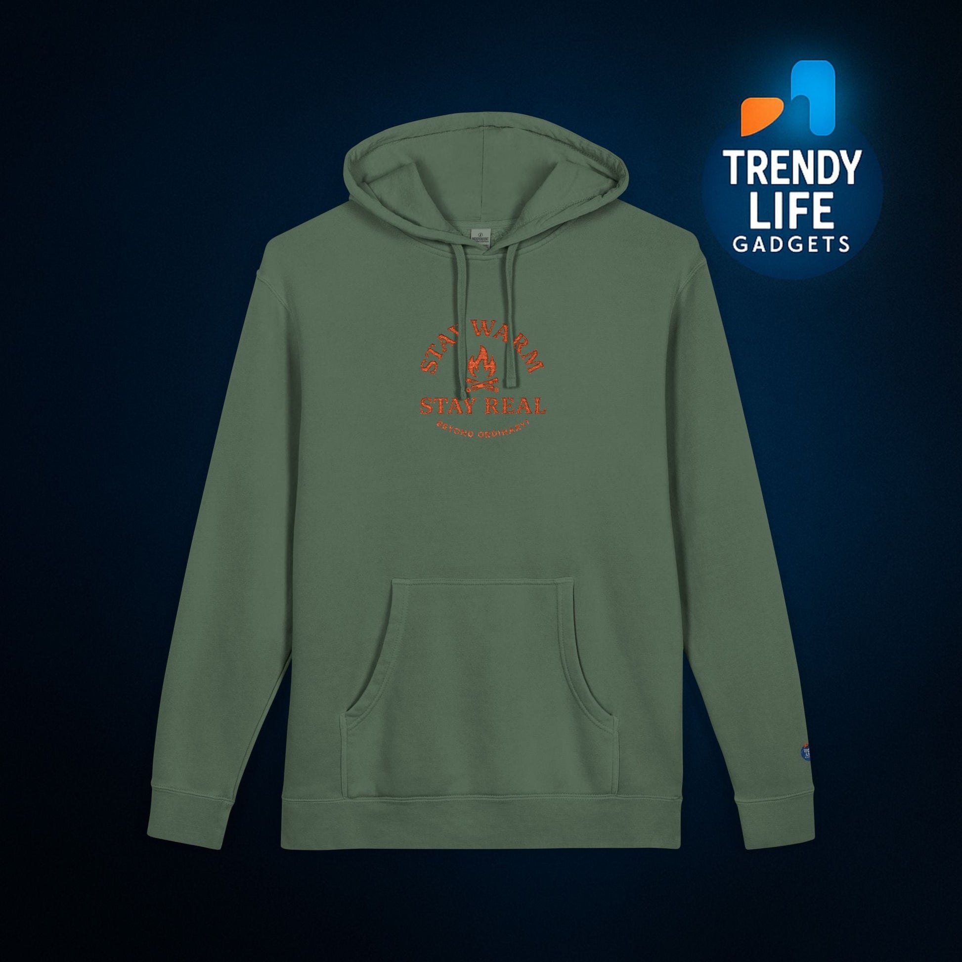 Stay Warm Stay Real Hoodie By Trendy Life Gadgets - Trendy Life Gadgets