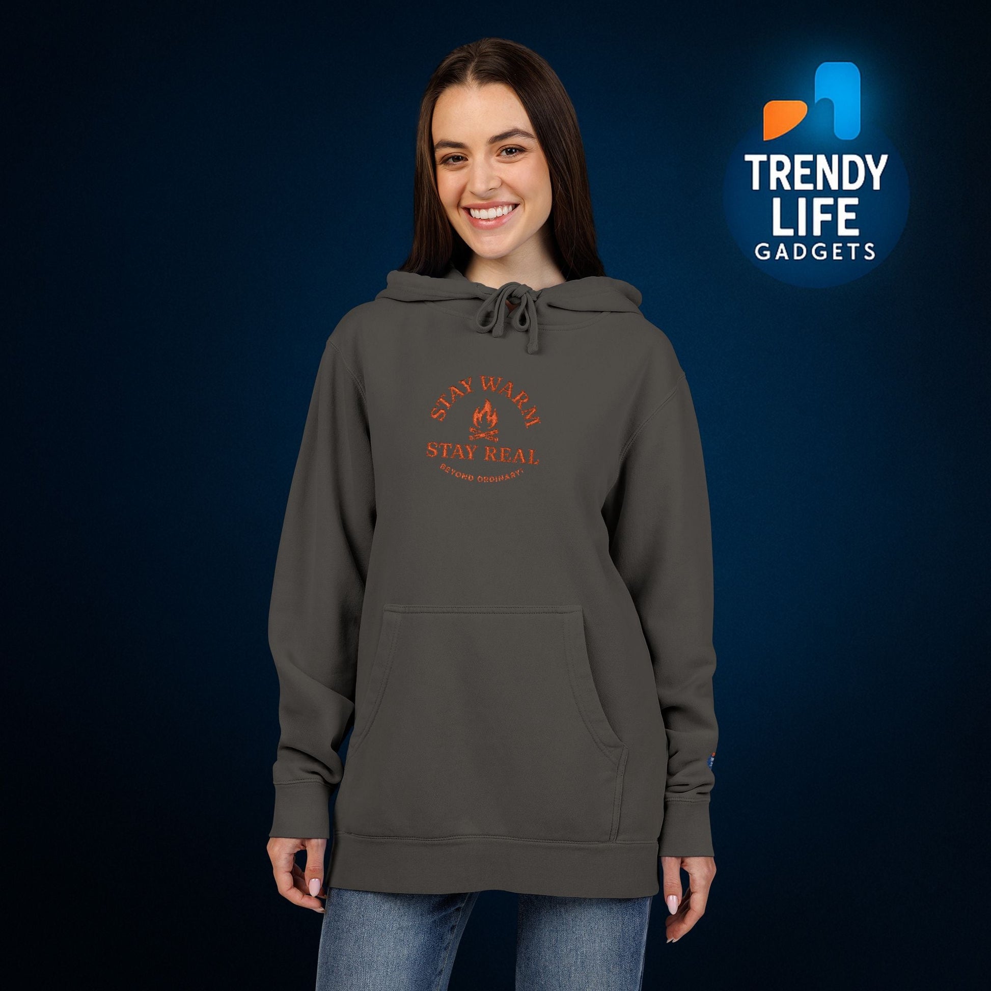 Stay Warm Stay Real Hoodie By Trendy Life Gadgets - Trendy Life Gadgets