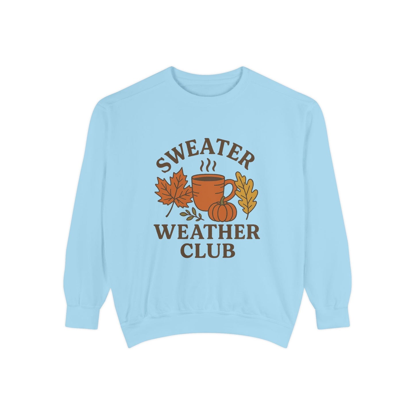 Sweater Weather Sweatshirt - Comfort Color, Cozy Garment - Dyed Pullover, Fall Fashion, Gift for Autumn Lovers, Casual Wear, Perfect for Thanksgiving - Trendy Life Gadgets